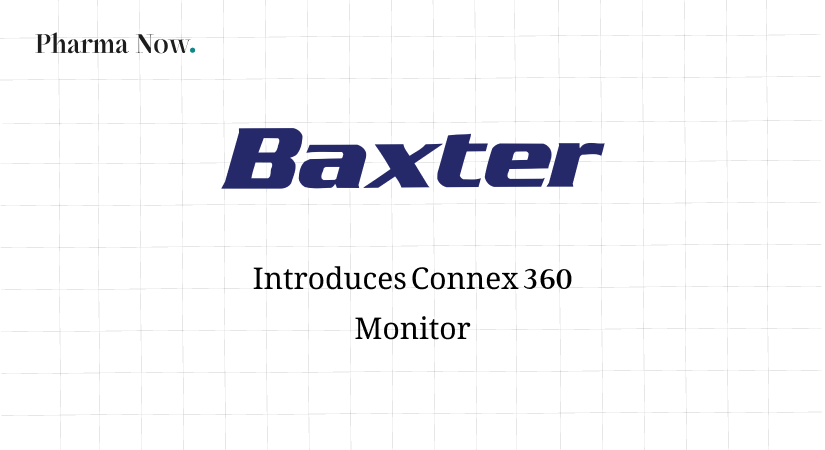 Baxter Introduces Connex 360 Monitor For Faster, Smarter Patient Vital Tracking